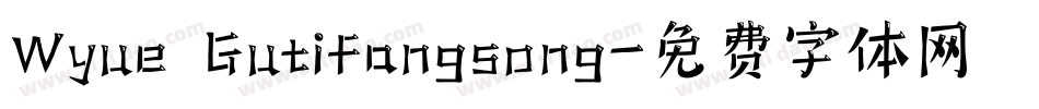 Wyue Gutifangsong字体转换
